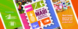 5th Annual Made In Maui County Festival THE BIG FESTIVAL DAY @ Maui Arts & Cultural Center | Kahului | Hawaii | United States
