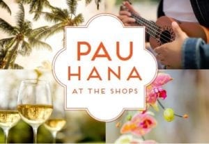 Pau Hana at The Shops @ The Shops at Wailea | Kihei | Hawaii | United States