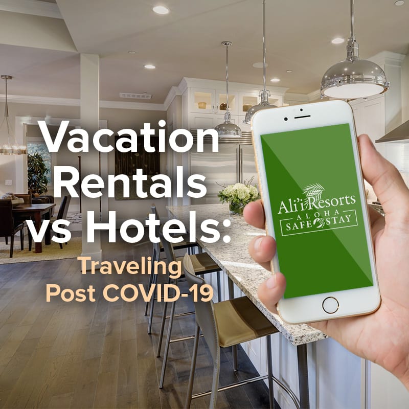 Vacation Rentals vs Hotels: Traveling Post COVID-19 - Ali ...