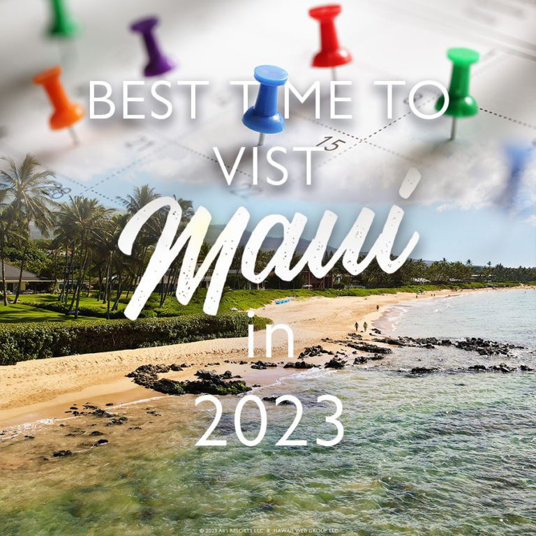When is the best time to visit Maui in 2023? Answers by Season